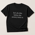 thumbnail image 4 of Before Anxiety Kicks In Graphic T-Shirt, Unisex Classic Fit Tee, 4 of 9