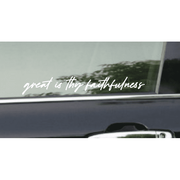 Great is Thy Faithfulness Religious Car Decal, White Vinyl Script Lettering, 6 inch Width