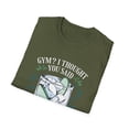 thumbnail image 5 of Gym? I thought You Said Gin Lovers Sarcastic Gym Rat Novelty Unisex T-Shirt, 5 of 5