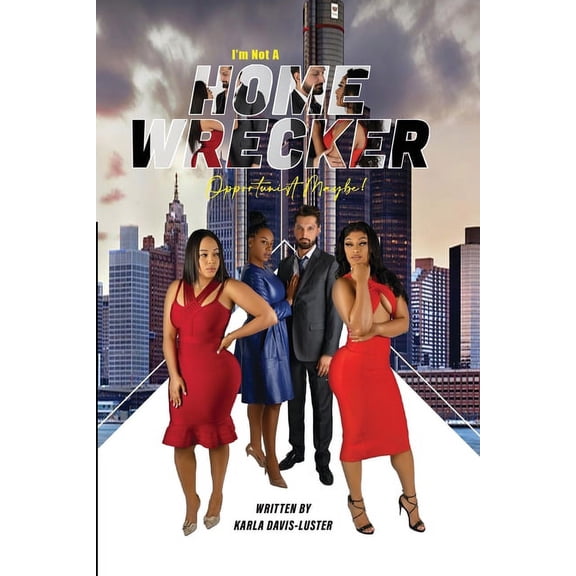 The Woman Tells I'm Not A Homewrecker, Opportunist Maybe!, (Paperback)