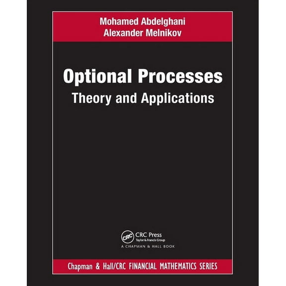 Chapman and Hall/CRC Financial Mathemati Optional Processes: Theory and Applications, (Paperback)