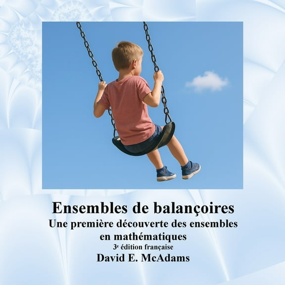 Livres de MathÃ©matiques Pour Enfants Ensembles de balanÃ§oires: Une premiÃ¨re dÃ©couverte des ensembles en mathÃ©matiques, (Paperback)