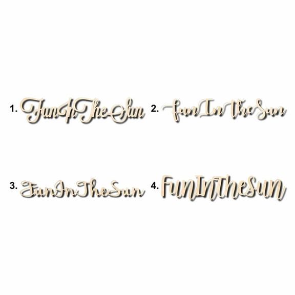 Fun in the Sun Sign Unfinished Wood Cutout Home Decor DIY Option 3- 16" Wide / 1/4"