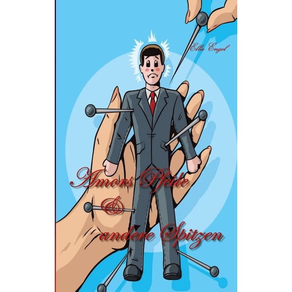 Amors Pfeile und andere Spitzen, (Paperback)