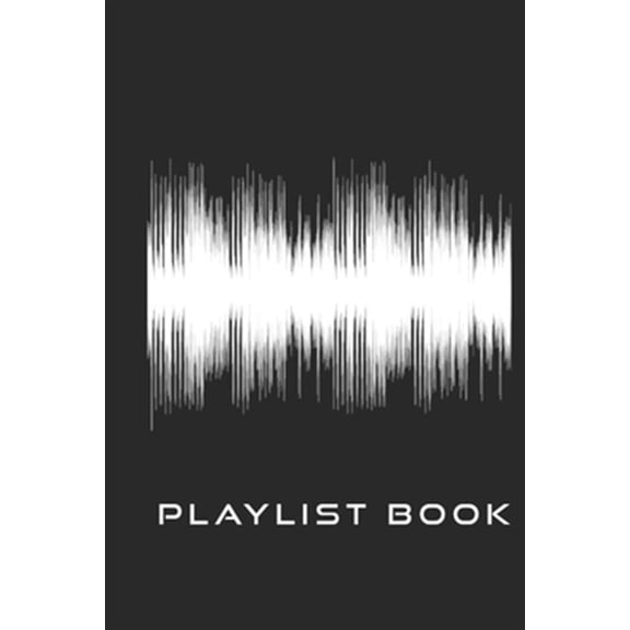 Pre-Owned Playlist Book: Playlist Book for DJs, Musicians, and Music Lovers (White on Black)