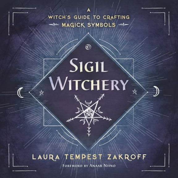 Pre-Owned Sigil Witchery: A Witch's Guide to Crafting Magick Symbols Paperback