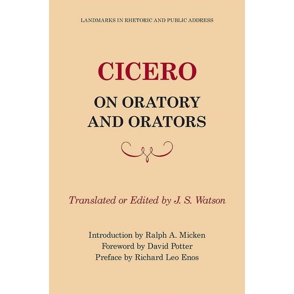 Landmarks in Rhetoric and Public Address: Cicero on Oratory and Orators (Paperback)