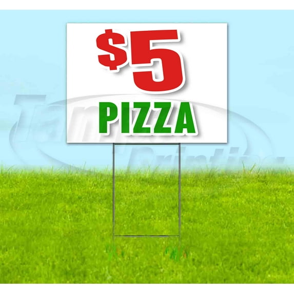 5 Dollar Pizza (18" x 24") Yard Sign, Includes Metal Step Stake