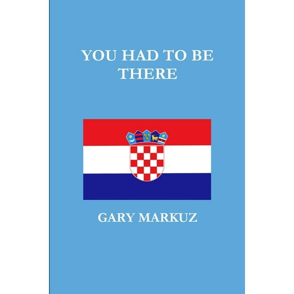 You Had to Be There, (Paperback)