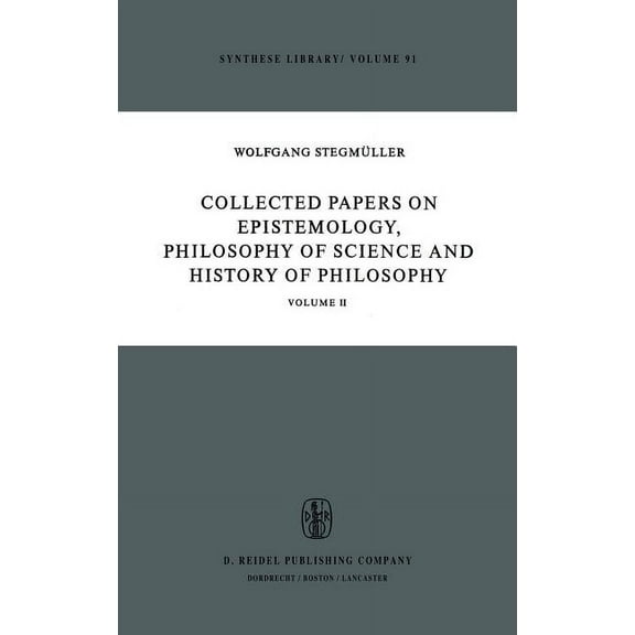 Synthese Library Collected Papers on Epistemology, Philosophy of Science and History of Philosophy: Volume II, Book 91, (Hardcover)