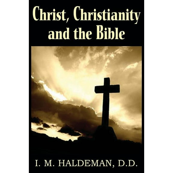 Christ, Christianity and the Bible (Paperback)