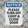 thumbnail image 5 of (2 Pack) Please Turn Off Light & Close Door OSHA Notice Sign 10 Inch X 14 Inch Indoor / Outdoor Rust-Free Aluminum Metal Signs for Workplace, Workshop, and Construction Site, Made in, 5 of 8