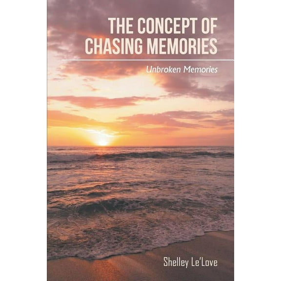 The Concept of Chasing Memories (Paperback)