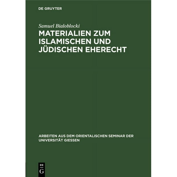 Arbeiten Aus Dem Orientalischen Seminar Materialien Zum Islamischen Und Jüdischen Eherecht, Book 1, (Hardcover)
