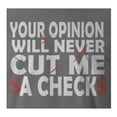 thumbnail image 2 of 9 Crowns Tees Your Opinion Will Never Cut Me A Check T-Shirt (Unisex Metal, Large), 2 of 3