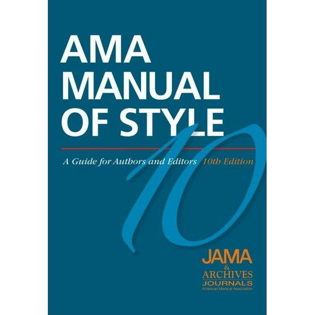 AMA Manual of Style A Guide for Authors and Editors