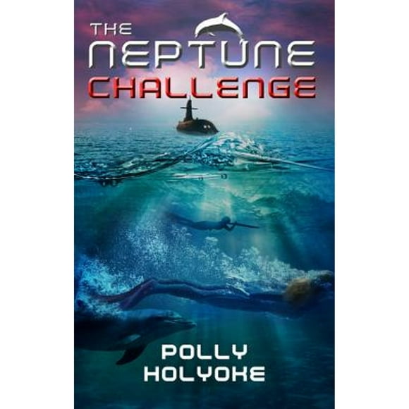 Pre-Owned The Neptune Challenge (Hardcover 9781484713457) by Polly Holyoke