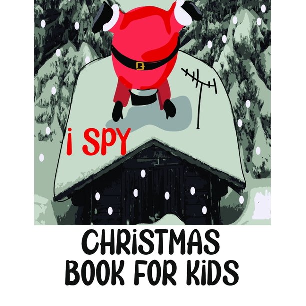 Download I Spy Christmas Book For Kids A Fun Games And Coloring Pages For Little Kid Activity