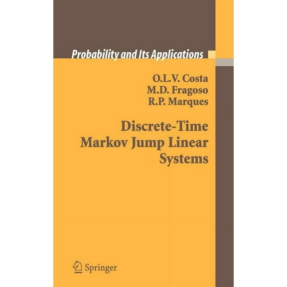 Probability and Its Applications Discrete-Time Markov Jump Linear Systems, (Hardcover)