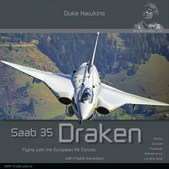 Duke Hawkins SAAB 35 Draken: Flying with the European Air Forces, (Paperback)