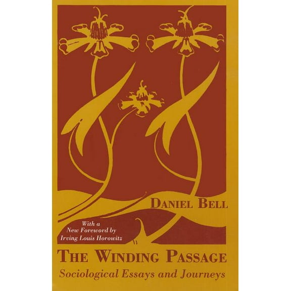 The Winding Passage: Sociological Essays and Journeys, (Paperback)