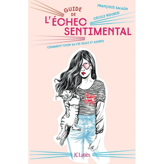 Guide de l'échec sentimental, (Paperback)
