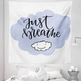 thumbnail image 1 of Just Breathe Tapestry, Calligraphic Motivation Words with a Hand Drawn Cloud Wellness Lifestyle, Fabric Wall Hanging Decor for Bedroom Living Room Dorm, 5 Sizes, Pale Blue White, by Ambesonne, 1 of 1