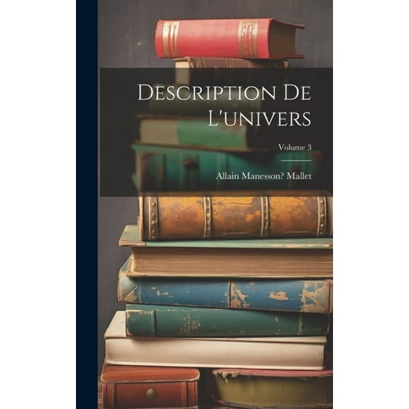 Description de l'univers; Volume 3 (Hardcover)