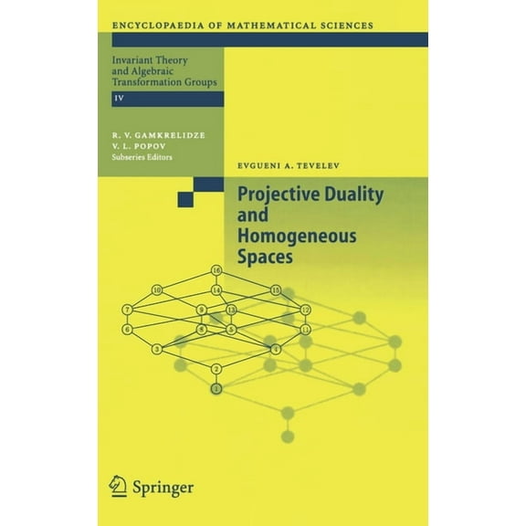 Encyclopaedia of Mathematical Sciences Projective Duality and Homogeneous Spaces, Book 133, (Hardcover)