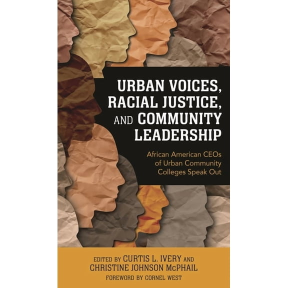 Urban Voices, Racial Justice, and Community Leadership: African American Ceos of Urban Community Colleges Speak Out, (Paperback)