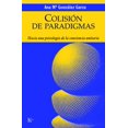 thumbnail image 1 of Libro Colision De Paradigmas Tapa Blanda, Autor Ana Maria Gonzalez Garza, Editorial Editorial Kairos, 1 of 2