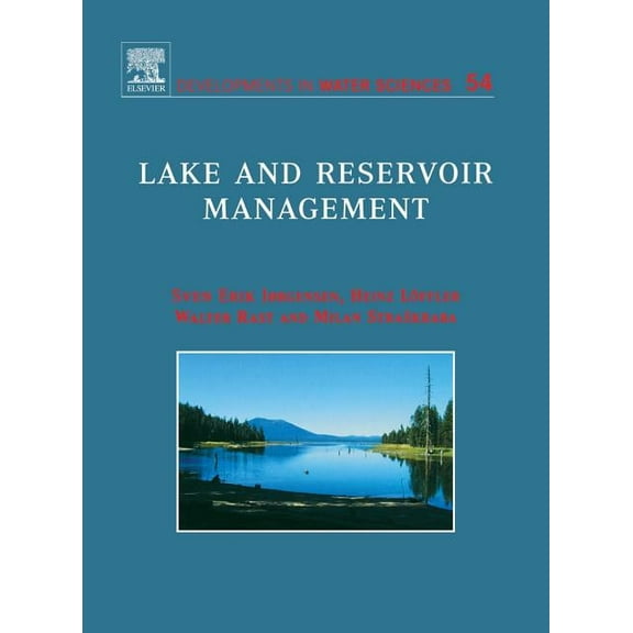 Developments in Water Science Lake and Reservoir Management: Volume 54, Book 54, (Hardcover)