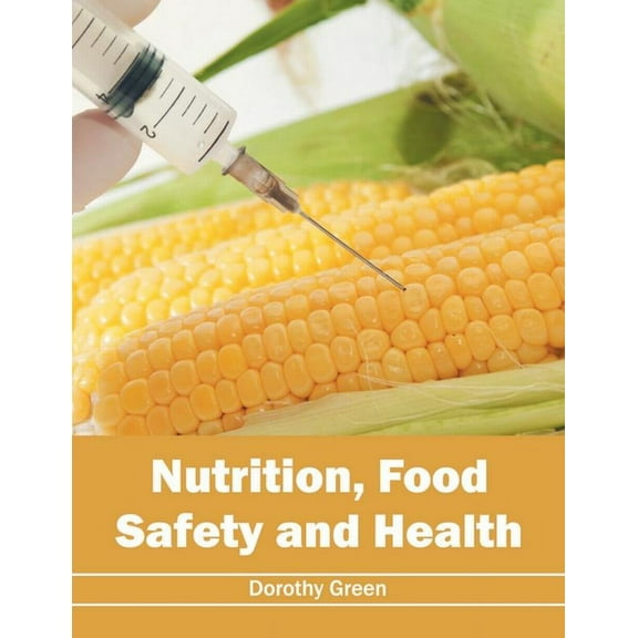 Nutrition, Food Safety and Health, (Hardcover)