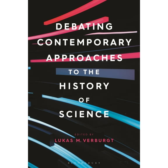 Debating Contemporary Approaches to the History of Science (Paperback)