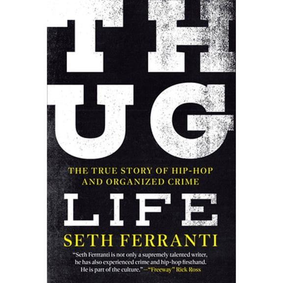 Pre-Owned Thug Life: The True Story of Hip-Hop and Organized Crime (Hardcover)