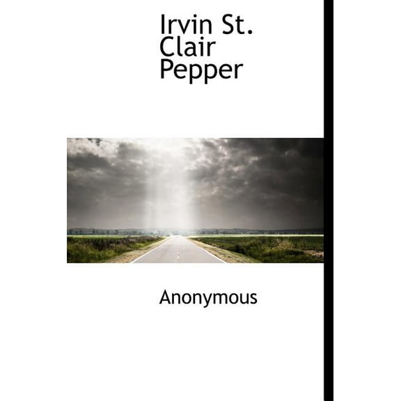 Irvin St. Clair Pepper (Hardcover)