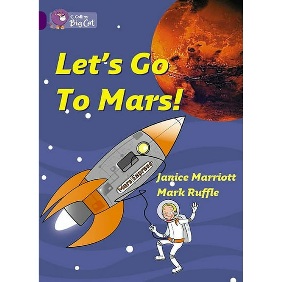Collins Big Cat Let's Go to Mars: Band 08/Purple, (Paperback)
