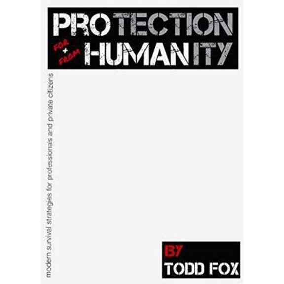 Pre-Owned Protection for & from Humanity (Paperback) 057862298X 9780578622989