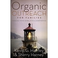 thumbnail image 1 of Pre-Owned Organic Outreach for Families Softcover (Paperback) 0310273978 9780310273974, 1 of 1
