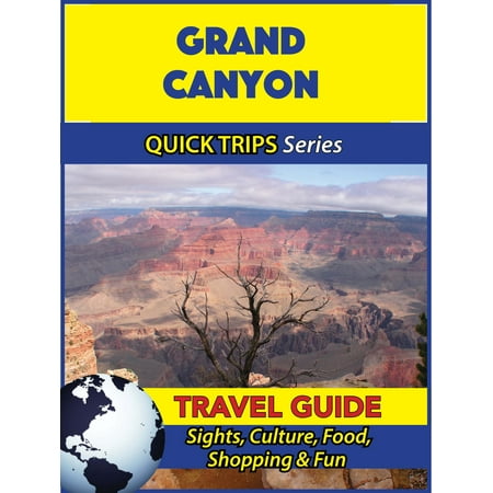Quick Series - Grand Canyon Travel Guide (Quick Trips Series) - eBook