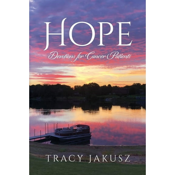 Hope: Devotions for Cancer Patients, (Paperback)