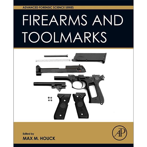 Advanced Forensic Science Firearm and Toolmark Examination and