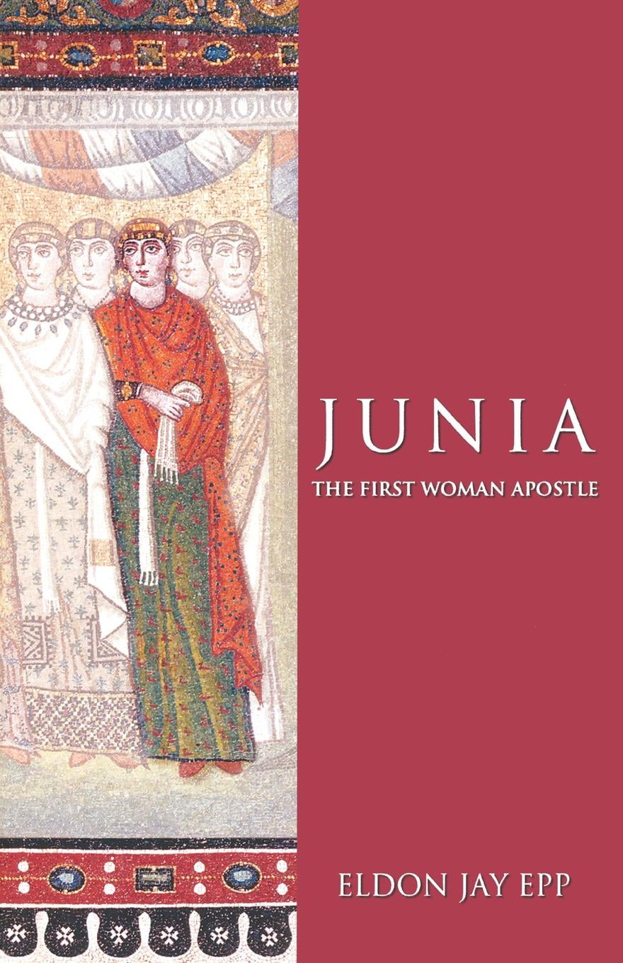 Junia The First Woman Apostle (Paperback)