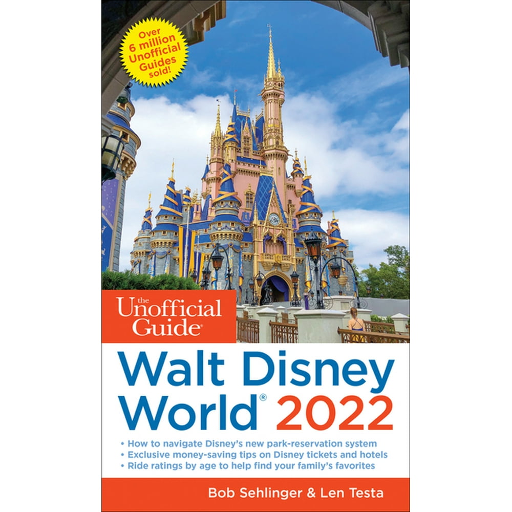 Unofficial Guides The Unofficial Guide to Walt Disney World 2022