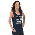 thumbnail image 4 of Better Latte Than Never Coffee Tank Top Tee Shirt Women Brisco Brands S, 4 of 6