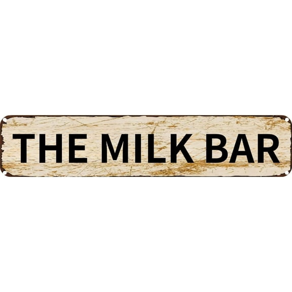 Vintage Tin Sign Retro Metal Wall Decor THE MILK BAR Rustic Aluminum Plaque for Home,Bar,Kitchen,Garage,Man Cave 4x16 Inch