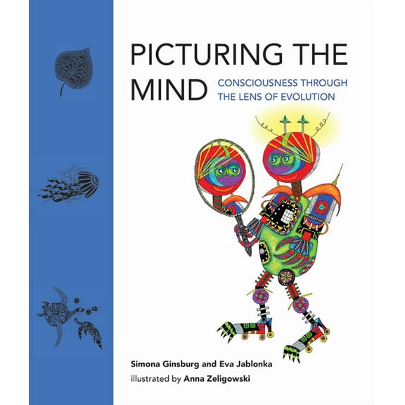 Picturing the Mind: Consciousness Through the Lens of Evolution, (Hardcover)