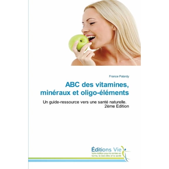 ABC des vitamines, minéraux et oligo-éléments, (Paperback)