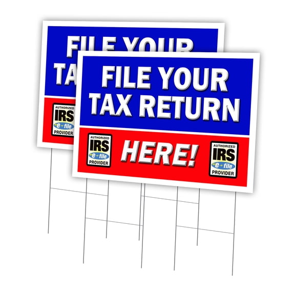 File Your Tax Return 2 Pack Of 24" x 36" Yard Sign & Stake | Advertise Your Business | Stake Included Image On Both Sides | Made in The USA