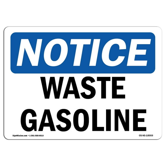 OSHA Notice Sign - Waste Gasoline | Decal | Protect Your Business, Construction Site, Warehouse & Shop Area |  Made in the USA